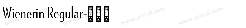 Wienerin Regular字体转换 Wienerin Regular字体转换